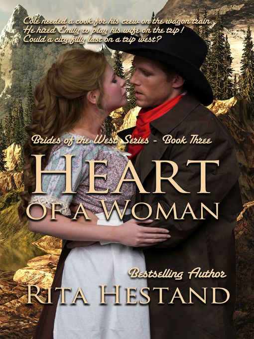 Title details for Heart of a Woman (Book Three of the Brides of the West) by Rita Hestand - Available